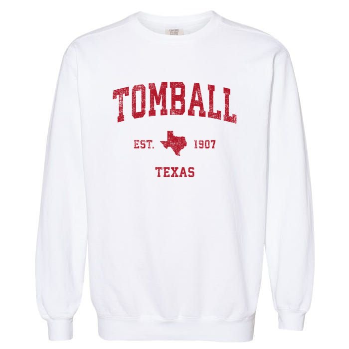 Tomball Texas Tx Vintage Sports Garment-Dyed Sweatshirt