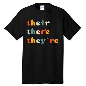 There Their TheyRe English Grammar Teacher Back To School Tall T-Shirt