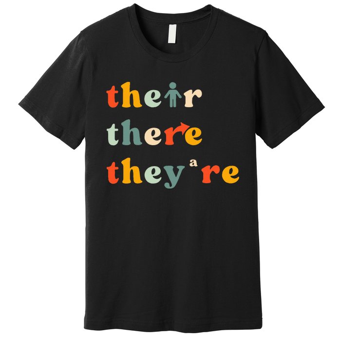 There Their TheyRe English Grammar Teacher Back To School Premium T-Shirt