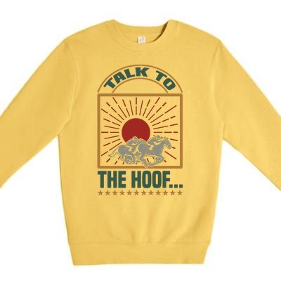 Talk To The Hoof Premium Crewneck Sweatshirt