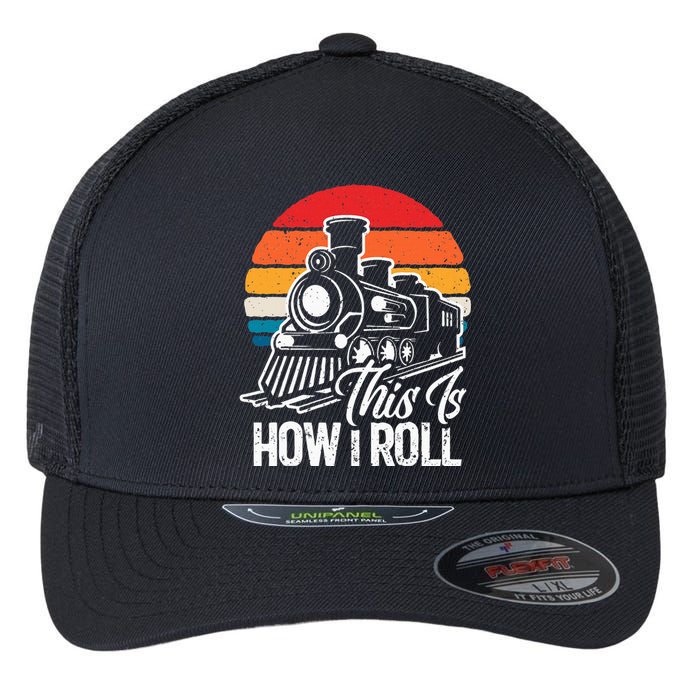 Train T This Is How I Roll Train Lover Flexfit Unipanel Trucker Cap