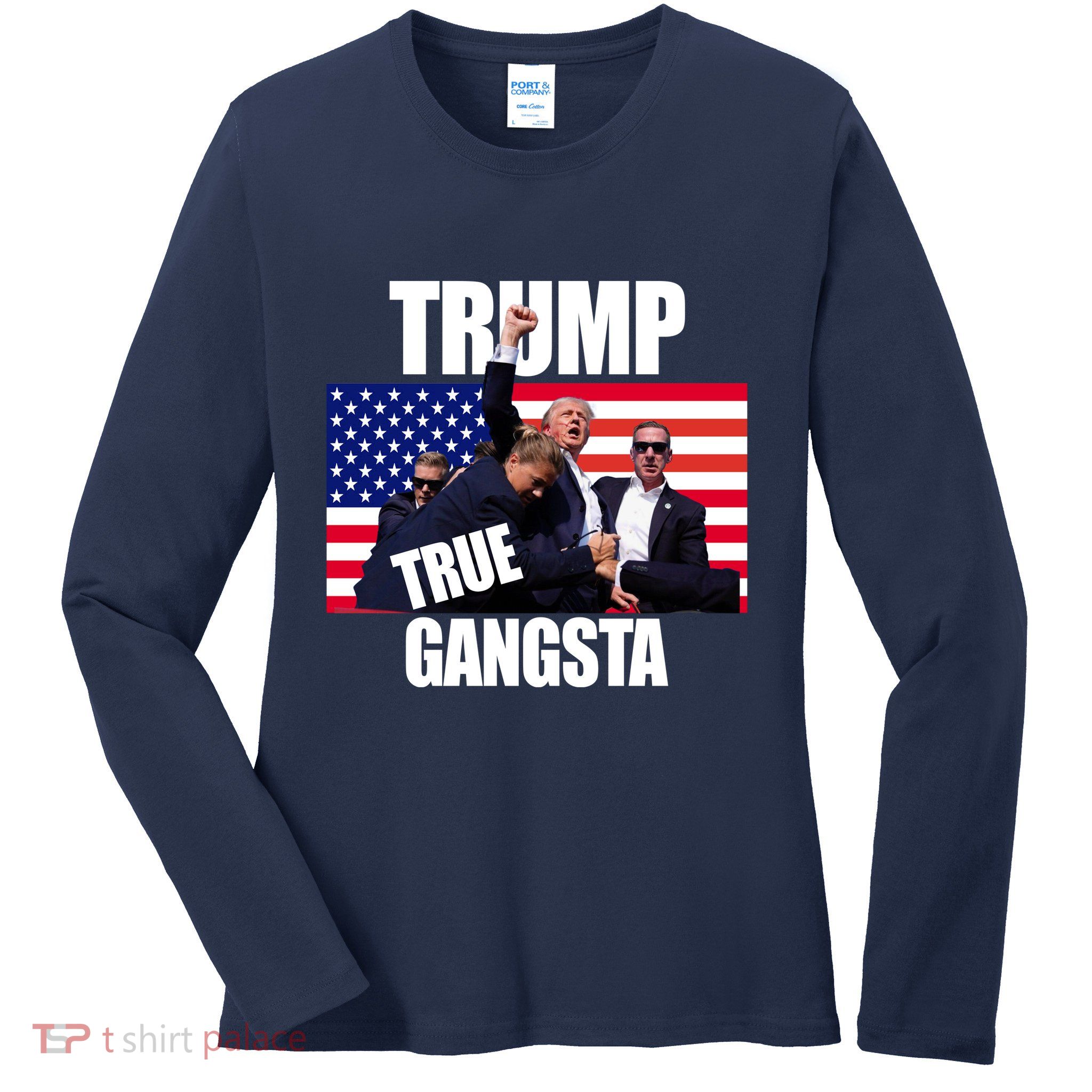 Trump The True Gangster Survived Association Ladies Long Sleeve Shirt
