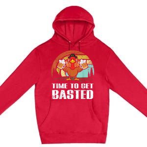 Turkey Time To Get Basted Retro Happy Thanksgiving Premium Pullover Hoodie