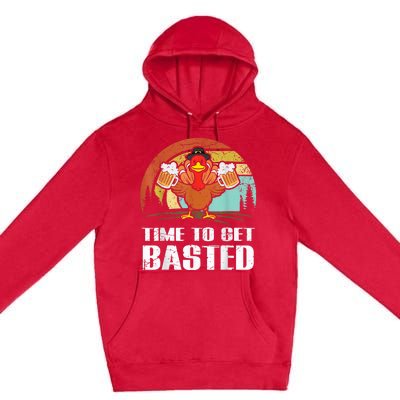 Turkey Time To Get Basted Retro Happy Thanksgiving Premium Pullover Hoodie