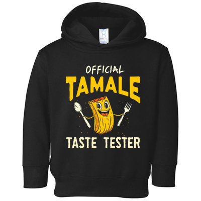 Tamale Taste Tester Funny Mexican Food Tamale Making Crew Toddler Hoodie