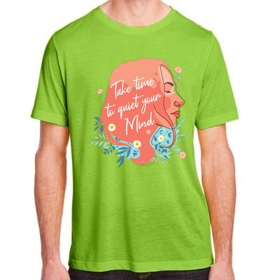 Take Time To Quiet Your Mind Adult ChromaSoft Performance T-Shirt