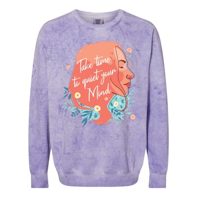 Take Time To Quiet Your Mind Colorblast Crewneck Sweatshirt