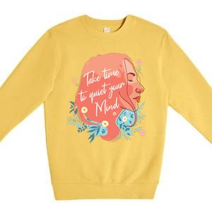 Take Time To Quiet Your Mind Premium Crewneck Sweatshirt