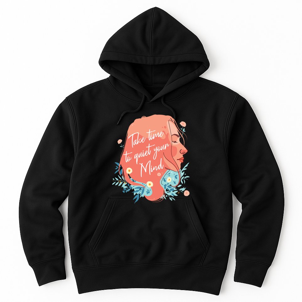 Take Time To Quiet Your Mind Hoodie