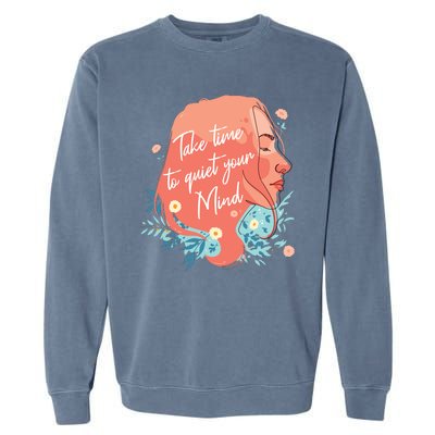 Take Time To Quiet Your Mind Garment-Dyed Sweatshirt