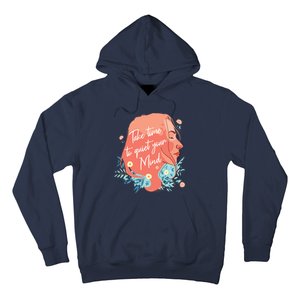 Take Time To Quiet Your Mind Hoodie