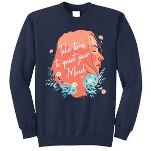 Take Time To Quiet Your Mind Sweatshirt