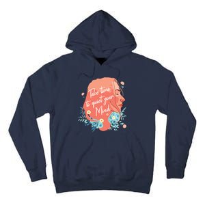 Take Time To Quiet Your Mind Tall Hoodie