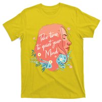 Take Time To Quiet Your Mind T-Shirt