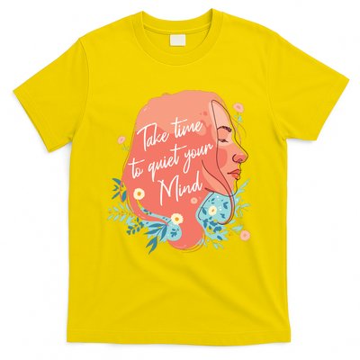 Take Time To Quiet Your Mind T-Shirt