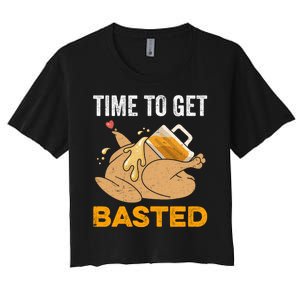 Turkey Time To Get Basted Beer Thanksgiving Turkey Women's Crop Top Tee