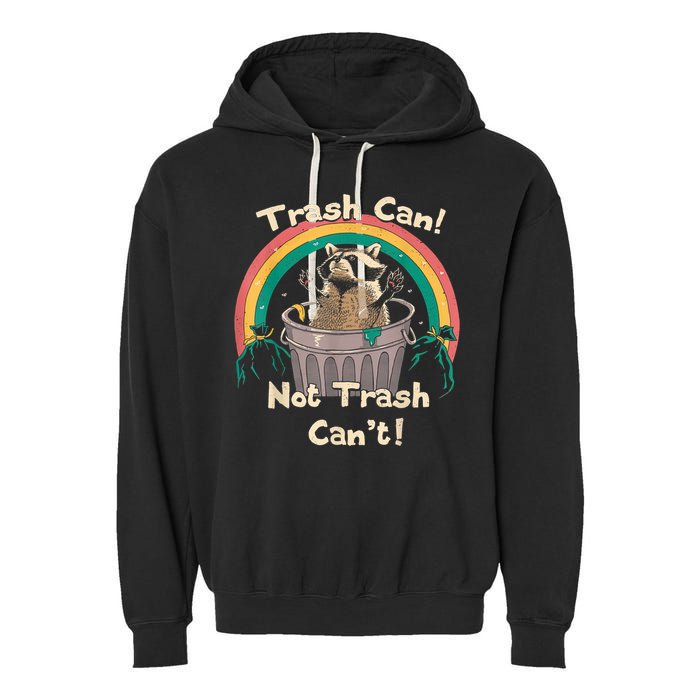Trash Talker Trash Can Not Trash Can Garment-Dyed Fleece Hoodie