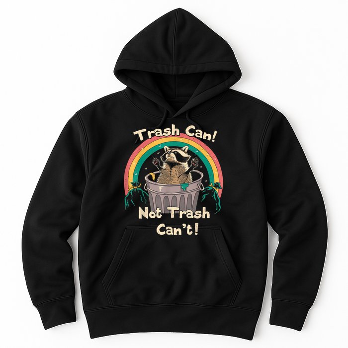 Trash Talker Trash Can Not Trash Can Hoodie