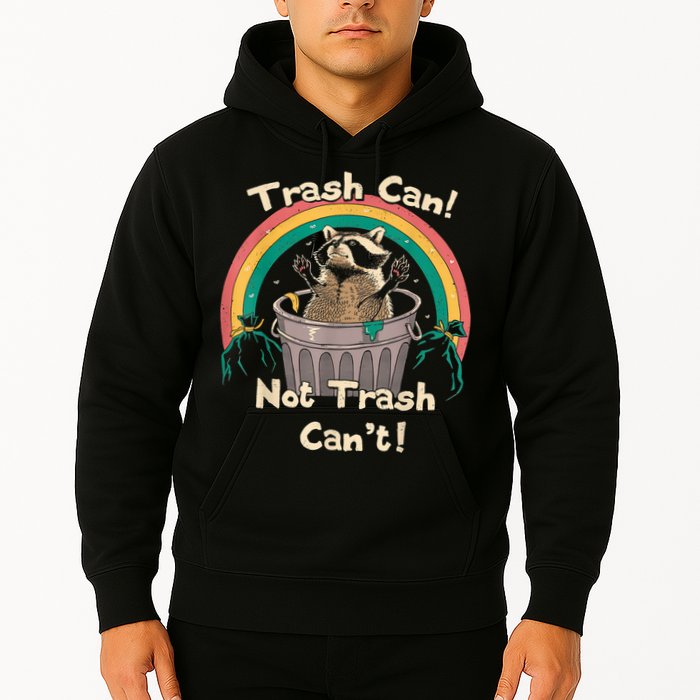 Trash Talker Trash Can Not Trash Can Hoodie