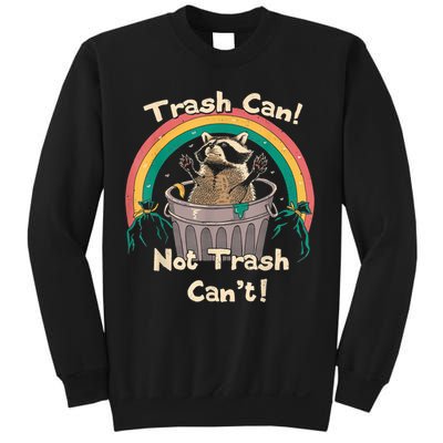 Trash Talker Trash Can Not Trash Can Sweatshirt
