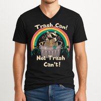Trash Talker Trash Can Not Trash Can V-Neck T-Shirt