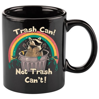 Trash Talker Trash Can Not Trash Can 11oz C Handle Ceramic Mug