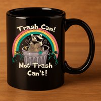 Trash Talker Trash Can Not Trash Can 11oz C Handle Ceramic Mug