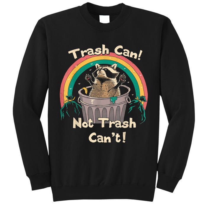 Trash Talker Trash Can Not Trash Can Tall Sweatshirt