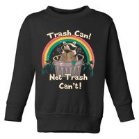 Trash Talker Trash Can Not Trash Can Toddler Sweatshirt