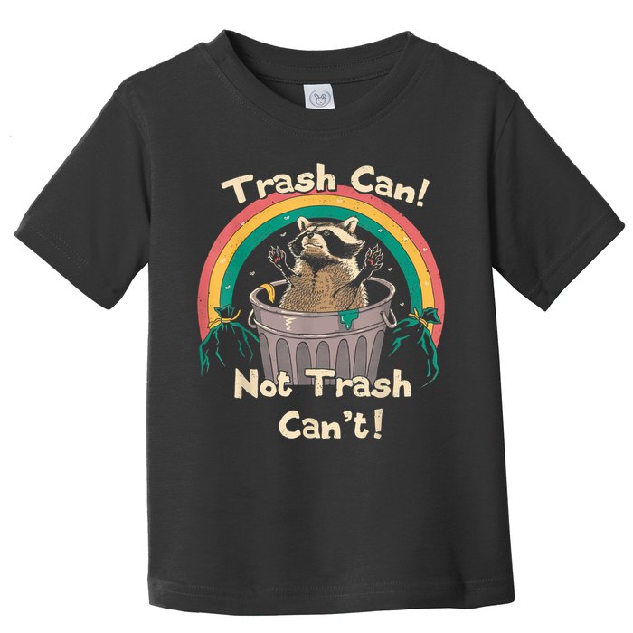 Trash Talker Trash Can Not Trash Can Toddler T-Shirt