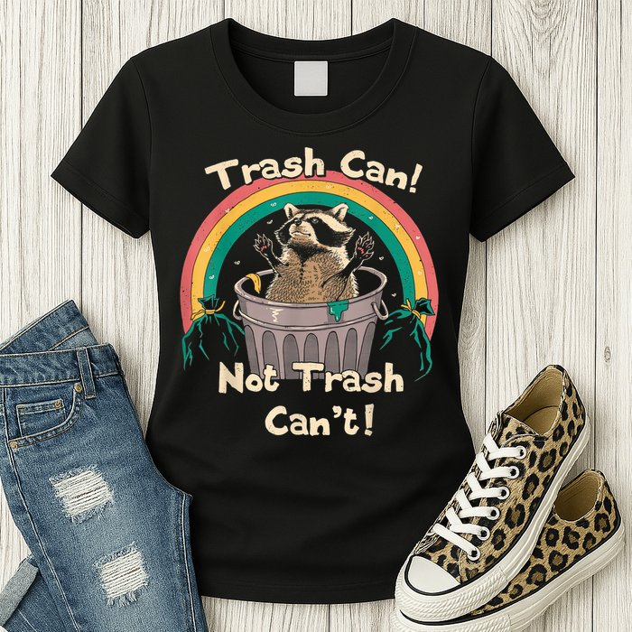 Trash Talker Trash Can Not Trash Can Womens T-Shirt