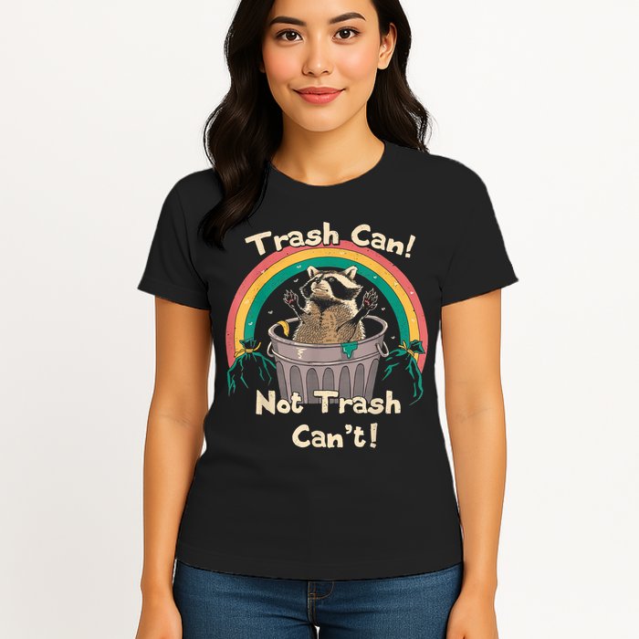 Trash Talker Trash Can Not Trash Can Womens T-Shirt