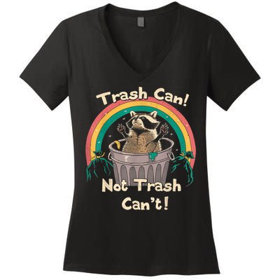Trash Talker Trash Can Not Trash Can Women's V-Neck T-Shirt