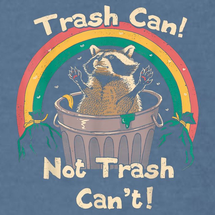 Trash Talker Trash Can Not Trash Can Garment-Dyed Sweatshirt