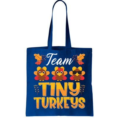 Turkey Thanksgiving Team Tiny Turkeys Nurse Fall Nicu Nurse Funny Gift Tote Bag