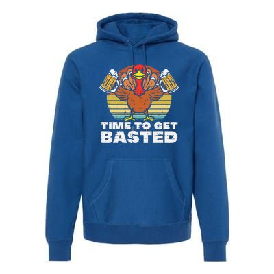 Turkey Time To Get Basted Retro Happy Thanksgiving Premium Hoodie