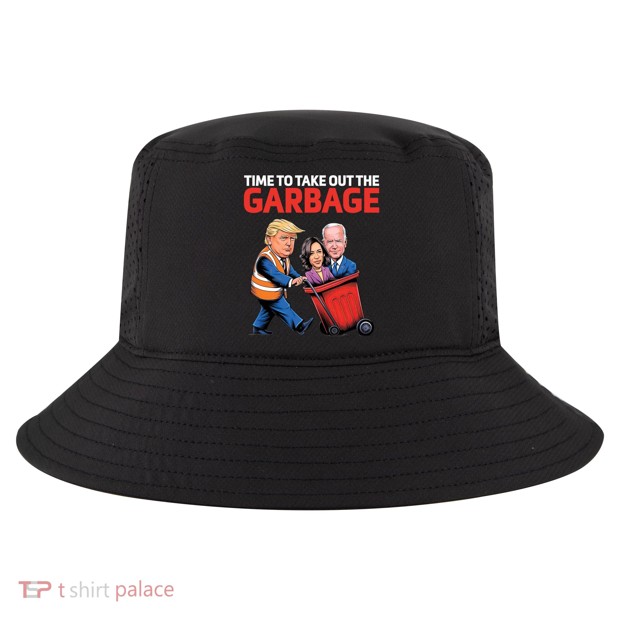Time To Take Out The Garbage Funny Trump Anti Harris Biden Cool Comfort Performance Bucket Hat