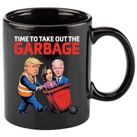 Time To Take Out The Garbage Funny Trump Anti Harris Biden 11oz C Handle Ceramic Mug