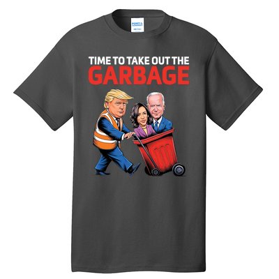 Time To Take Out The Garbage Funny Trump Anti Harris Biden Tall T-Shirt