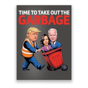 Time To Take Out The Garbage Funny Trump Anti Harris Biden Poster