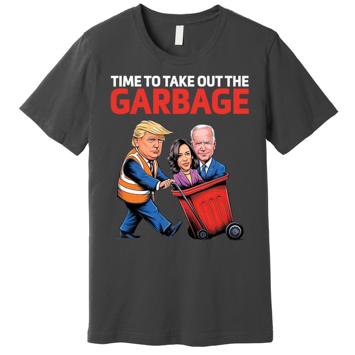 Time To Take Out The Garbage Funny Trump Anti Harris Biden Premium T-Shirt