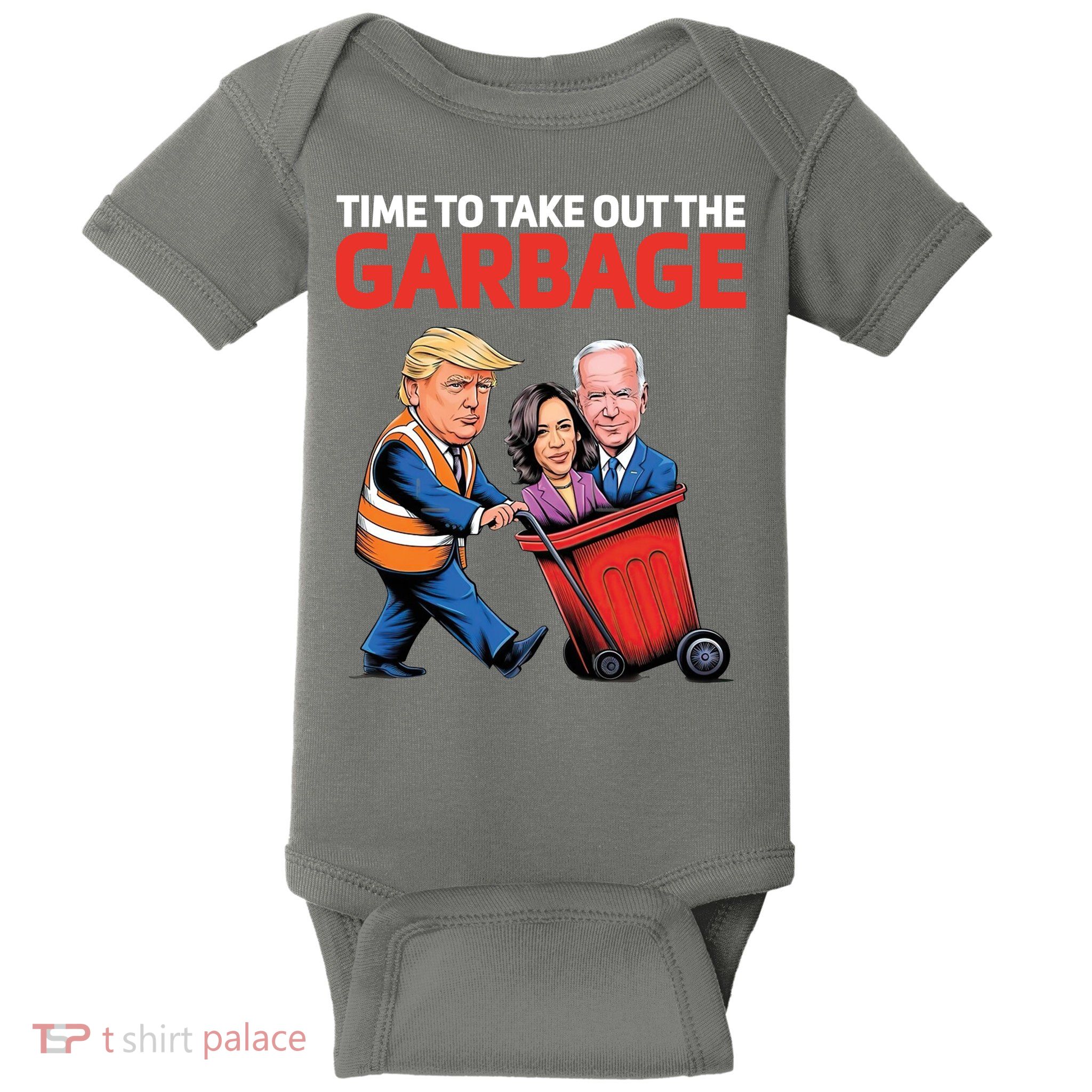 Time To Take Out The Garbage Funny Trump Anti Harris Biden Baby Bodysuit