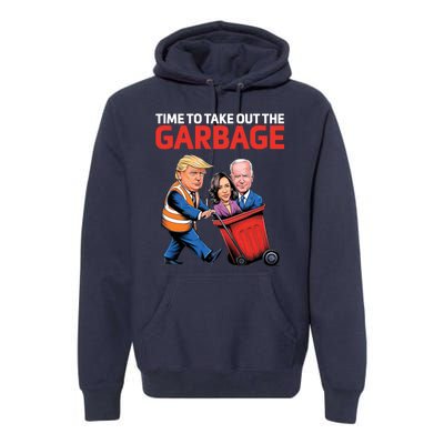 Time To Take Out The Garbage Funny Trump Anti Harris Biden Premium Hoodie