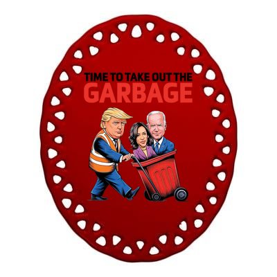 Time To Take Out The Garbage Funny Trump Anti Harris Biden Ceramic Oval Ornament