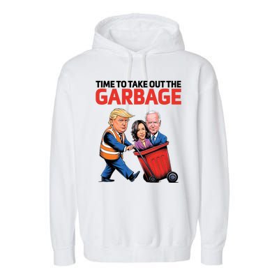 Time To Take Out The Garbage Funny Trump Anti Harris Biden Garment-Dyed Fleece Hoodie