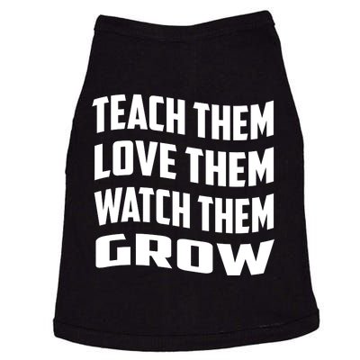 Teacher Teach Them Love Them Watch Them Grow Cute Gift Doggie Tank