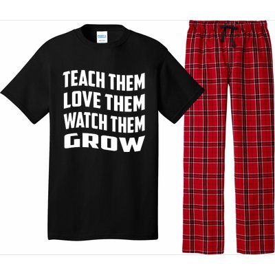 Teacher Teach Them Love Them Watch Them Grow Cute Gift Pajama Set