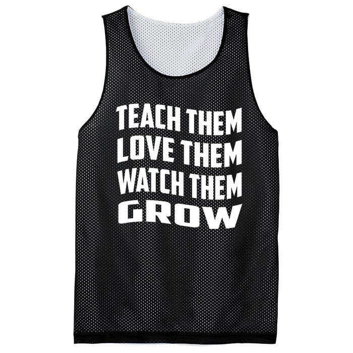 Teacher Teach Them Love Them Watch Them Grow Cute Gift Mesh Reversible Basketball Jersey Tank