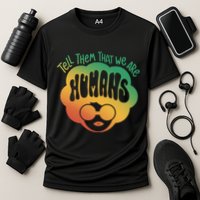 Tell Them That We Are Humans Juneteenth Cooling Performance Crew T-Shirt