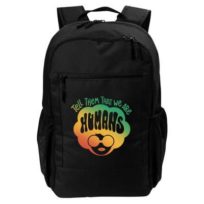 Tell Them That We Are Humans Juneteenth Backpack